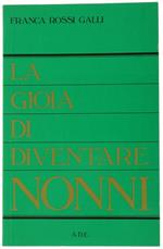 La Gioia Di Diventare Nonni
