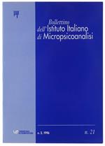Bollettino Dell'Istituto Italiano Di Micropsicoanalisi. N.21