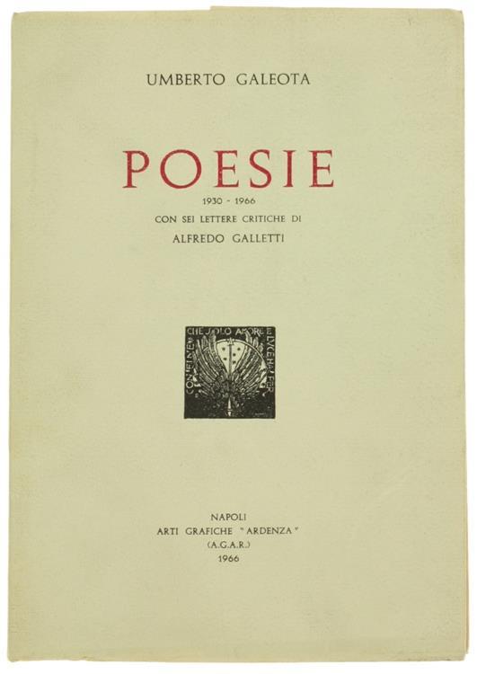 Poesie 1930-1966 Con Sei Lettere Critiche Di Alfredo Galletti - Umberto Galeota - copertina
