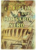 Jolanda, La Figlia Del Corsaro Nero. Romanzo D'Avventure