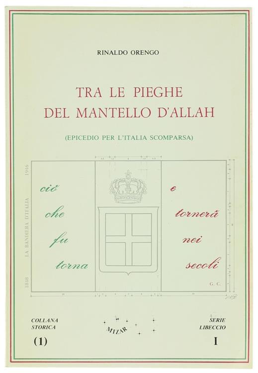 Tra Le Pieghe Del Mantello D'Allah (Epicedio Per L'Italia Scomparsa) - Rinaldo Orengo - copertina