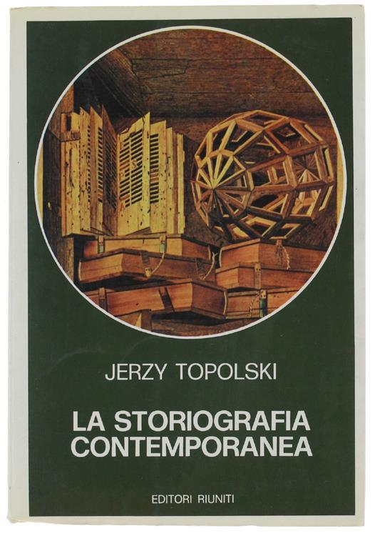La storiografia contemporanea - Jerzy Topolski - copertina