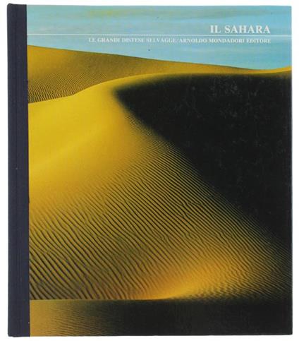 Il Sahara. Le Grandi Distese Selvagge - Jeremy Swift - copertina