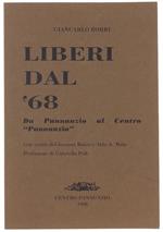 Liberi Dal '68. Da Pannunzio Al Centro 
