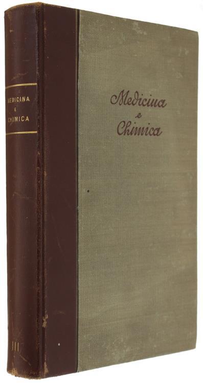Medicina E Chimica. Monografie Dei Laboratori "Bayer" Di Ricerche Medico-Chimiche. Volume Iii - copertina