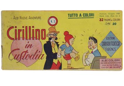 Cirillino In Custodia. Albi Nuove Avventure N. 3. Albi Colibrì. Giugno 1949 - copertina