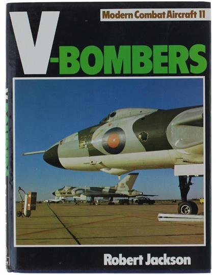 V-Bombers. Modern Combat Aircraft 11 - Robert Jackson - copertina