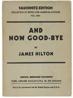 And Now Good-Bye. A Novel