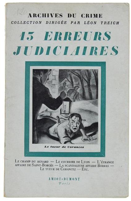 13 Erreurs Judiciaires. Archives Du Crime - Léon Treich - copertina