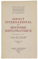 Droit International Et Histoire Diplomatique. Documents Choisis Par Claude-Abert Colliard. Tome I. Textes Et Statistiques De L'Université De Grenoble