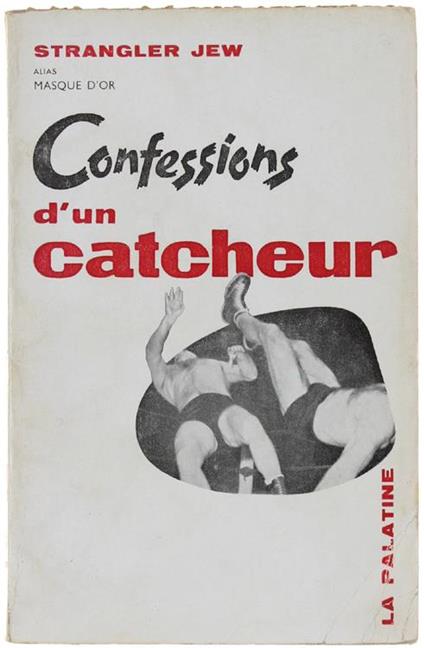 Confessions D'Un Catcheur - Masque d'Or - copertina