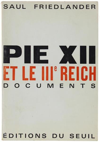 Pie Xii Et Le Iiie Reich. Documents - Saul Friedlander - copertina