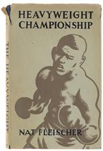 The Heavyweight Championship. An Informal History Of Heavyweight Boxing From 1719 To The Present Day