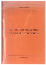 Un Eroico Obiettore: Leonhard Dallasega (Proves 1913 - Ala 1945). Estratto