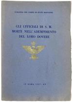 Gli Ufficiali Di S.M. Morti Nell'Adempimento Del Loro Dovere