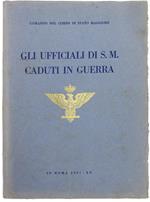 Gli Ufficiali Di S.M. Caduti In Guerra