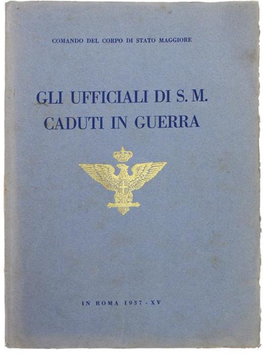 Gli Ufficiali Di S.M. Caduti In Guerra - copertina