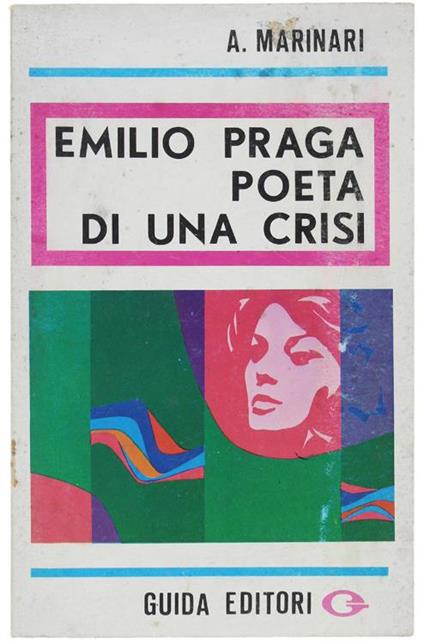 Emilio Praga Poeta Di Una Crisi - Attilio Marinari - copertina