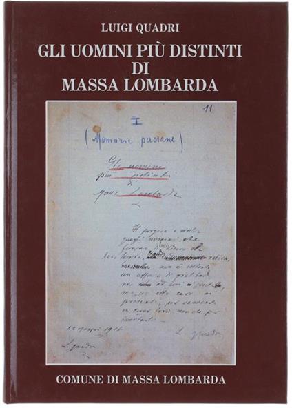 Memorie Paesane. Gli Uomini Più Distinti Di Massa Lombarda. Trascrizione E Note A Cura Di Domenica Martini - Luigi Quadri - copertina