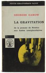 La Gravitation. De La Pomme De Newton Aux Fusées Interplanétaires