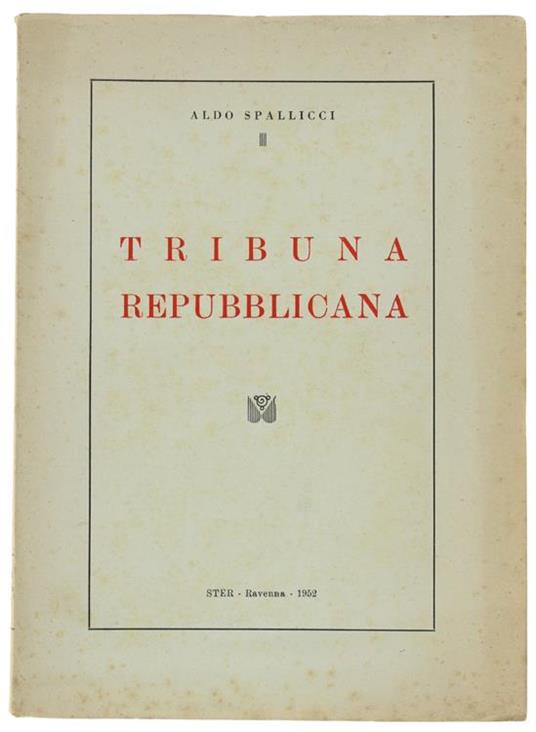 Tribuna Repubblicana - Aldo Spallicci - copertina
