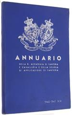 Annuario Della R. Accademia Di Fanteria E Cavalleria E Della Scuola Di Applicazione Di Fanteria. Anno Accademico 1940-1941 Xix