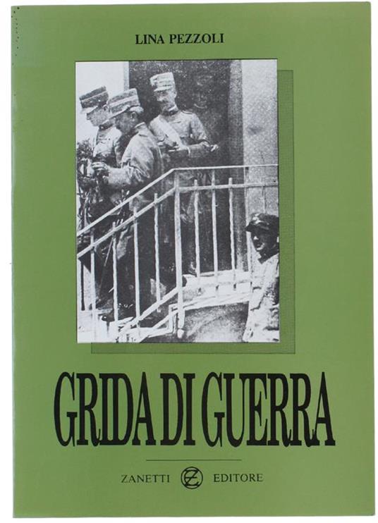 Grida Di Guerra (1915-1918) - Lina Pezzoli - copertina