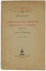 Relazioni Di Ambasciatori Sabaudi Genovesi E Veneti Durante Il Periodo Della Grande Alleanza E Della Successione Di Spagna (1693-1713