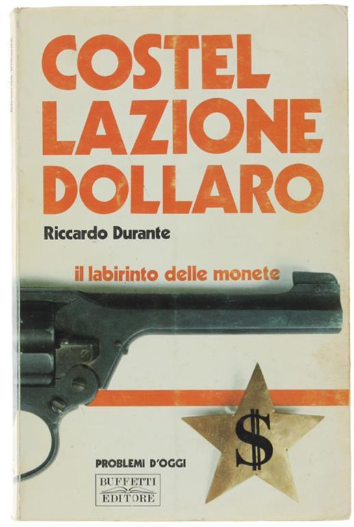 Costellazione Dollaro. Il Labirinto Delle Monete - Riccardo Durante - copertina