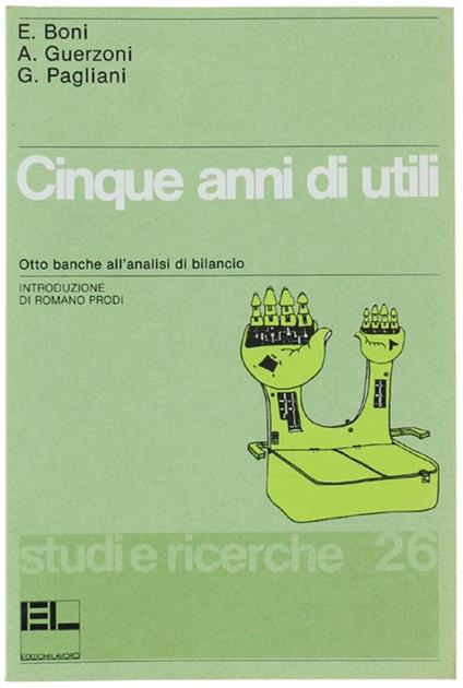 Cinque Anni Di Utili. Otto Banche All'analisi Di Bilancio - Eligi Boni - copertina