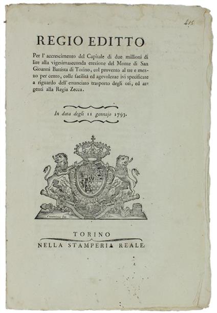 Regio Editto Per L'accrescimento Del Capitale Di Due Milioni Di Lire Alla Vigesimaseconda Erezione Del Monte Di San Gioanni Battista Di Torino... In Data Degli 11 Gennajo 1793 1792 [Documento Originale] - copertina