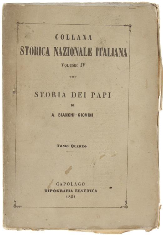 Storia Dei Papi. Tomo Quarto - Aurelio Bianchi-Giovini - copertina