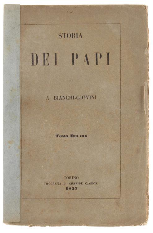 Storia Dei Papi. Tomo Decimo - Aurelio Bianchi-Giovini - copertina