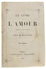 Le Livre De L'amour Recueilli Et Mise En Ordre Par Louis De Montchamp