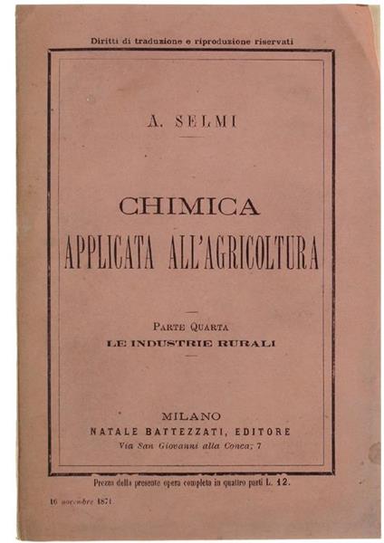 Chimica Applicata All'agricoltura. Parte Quarta: Le Industrie Rurali - Antonio Selmi - copertina