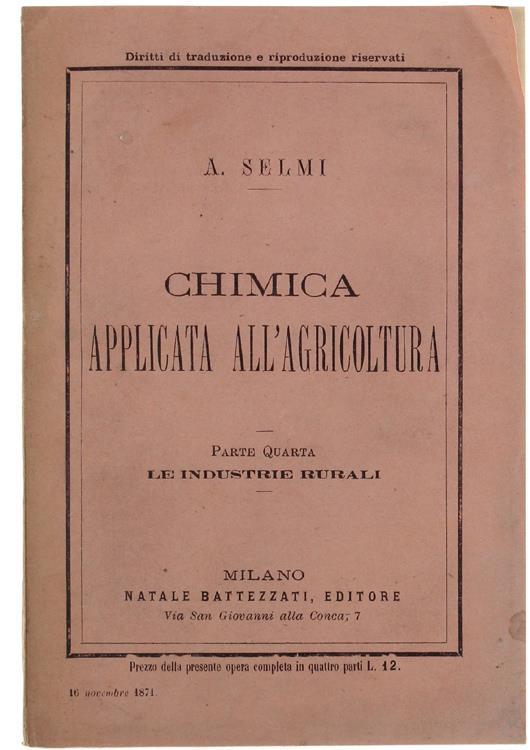 Chimica Applicata All'agricoltura. Parte Quarta: Le Industrie Rurali - Antonio Selmi - copertina
