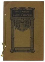 Le Carte Al Bromuro. Edizione Fatta A Cura Del Club D'arte Di Torino Corredata Di Sei Tavole Al Bromuro Da Negativi Di Alifredi, Dall'armi, Ingaramo, Moretti, Oliaro, Vitali Con Un'appendice Su Le Carte Negative