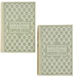 Depuis L'exil. Actes Et Paroles. Tome Premier, 1870-1876. Tome Deuxième, 1876-1885