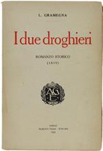 I Due Droghieri. Romanzo Storico (1859)