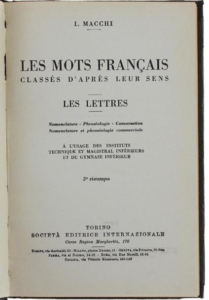 Les Mots Français Classes D'apres Leur Sens. Les Lettres. Nomenclature - Phraséologie - Conversation - Nomenclature Et Phraséologie Commerciale - I. Macchi - copertina