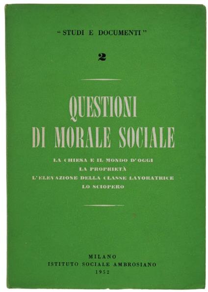Questioni Di Morale Sociale. La Chiesa e Il Mondo D'oggi, La Porprietà, L'elevazione Della Classe Lavoratrice, Lo Sciopero. Note Dottrinali Del "Comitato Teologico" Di Lione - copertina