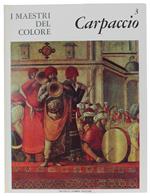 Vittore Carpaccio. I Maestri Del Colore N. 3 (Prima Edizione: Formato Grande)