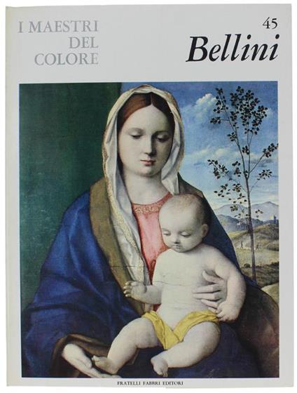 Giovanni Bellini. I Maestri Del Colore N. 45 (Prima Edizione: Formato Grande) - Carlo Quintavalle - copertina