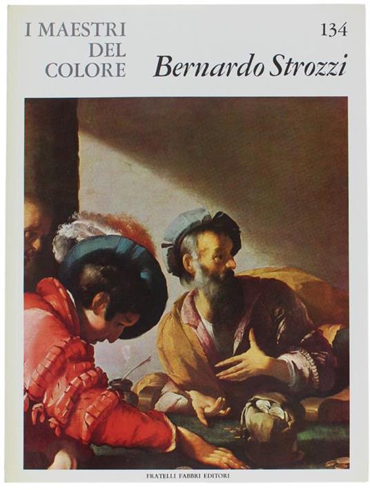 Bernardo Strozzi. I Maestri Del Colore N. 134 (Prima Edizione: Formato Grande) - Anna Matteucci - copertina