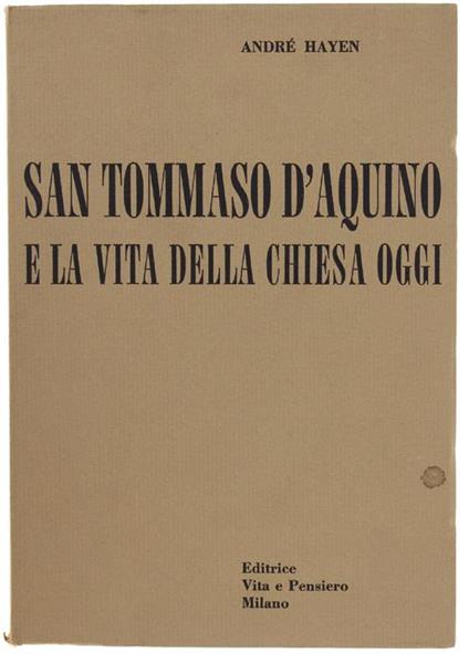 San Tommaso D'aquino e La Vita Della Chiesa Oggi - André Hayen - copertina