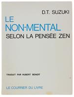 Le Non-Mental Selon La Pensee Zen. Traduit Par Huber Benoit