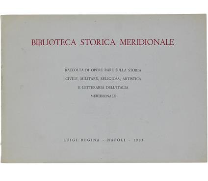 Biblioteca Storica Meridionale. Seconda Serie - 4° Fascicolo. 700 Libri Circa Riguardanti Il Meridione D'italia (Antico Regno Delle Due Sicilie) - copertina