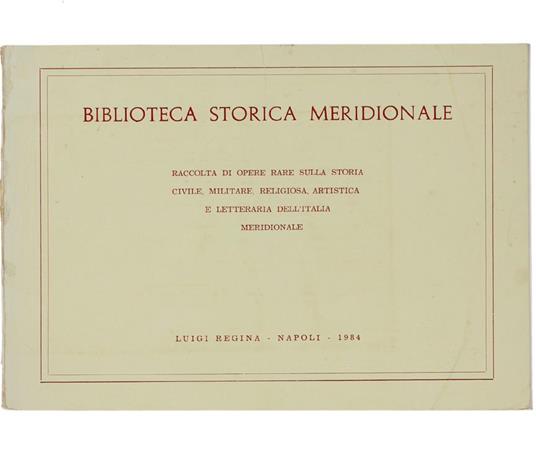 Biblioteca Storica Meridionale. Seconda Serie. 5° Fascicolo. 1.300 Opere Circa Riguardanti Il Meridione D'italia (Antico Regno Delle Due Sicilie) - copertina