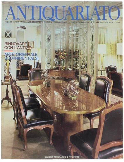 Antiquariato N. 82. Maggio 1987: Arredamento, Falsi Arte Orientale, Ferri Da Stiro, Stampe, Lucerne, Orologi Antichi - copertina