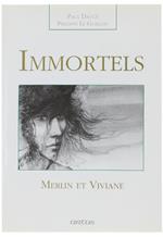 Immortels Merlin Et Viviane